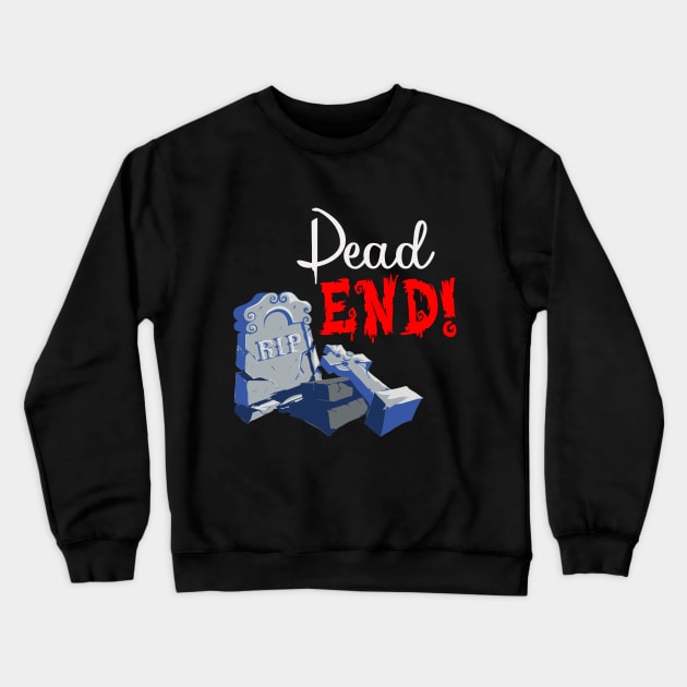 Halloween Dead End Graveyard Costume Crewneck Sweatshirt by koolteas